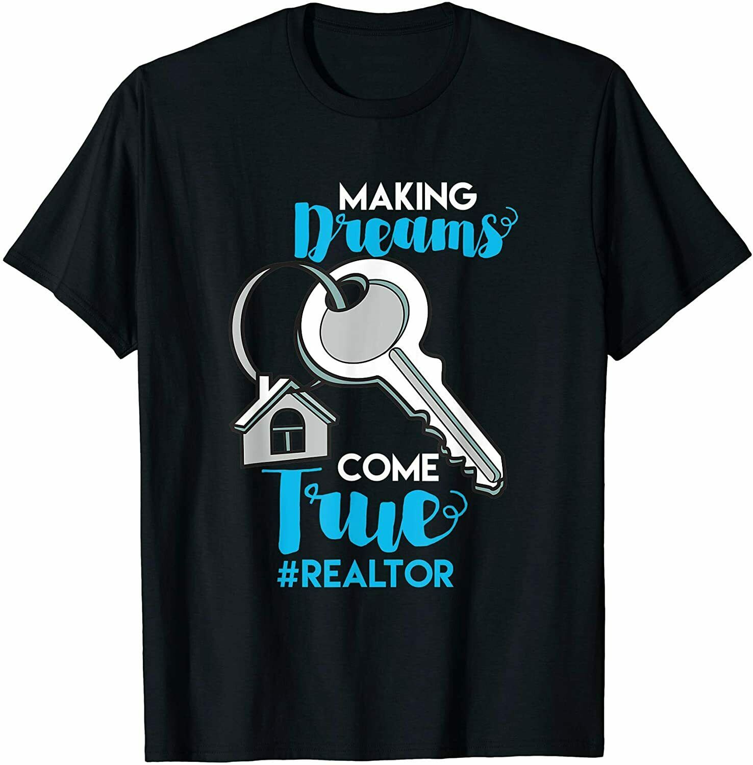Making Dreams Come True Realtor & Real Estate Agent T-Shirt Short Casual 100% Cotton Shirts Size S-3XL