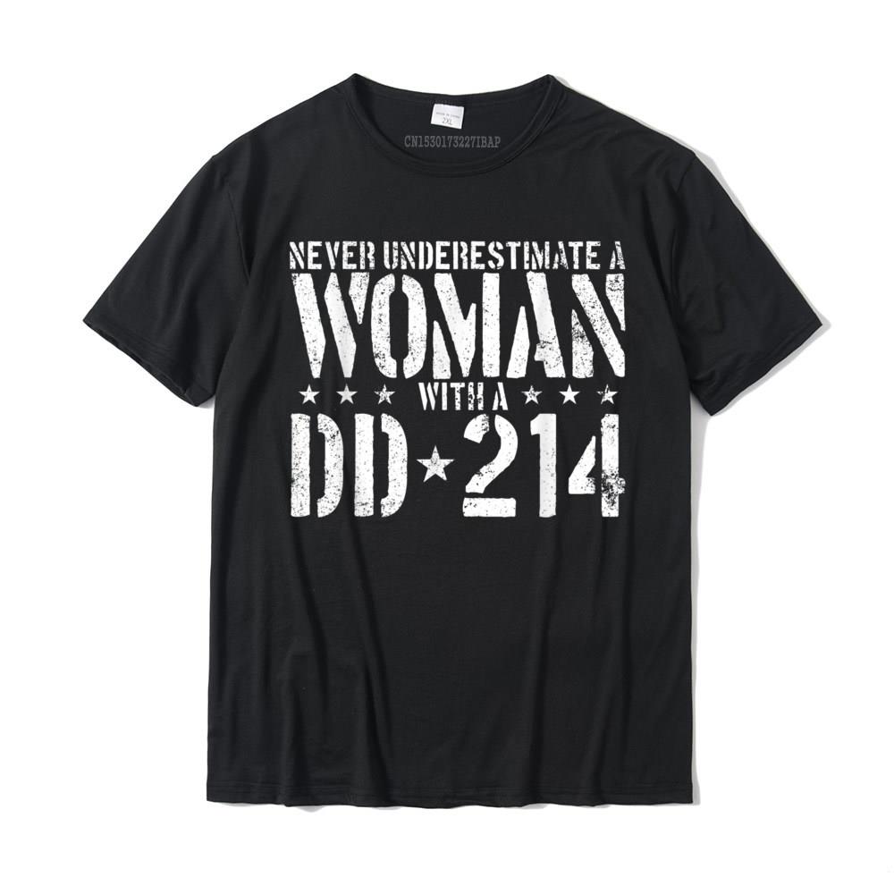 Never Underestimate A Woman With A DD-214 Alumni T-Shirt Camisas Top T-Shirts Tops Shirts Designer Cotton Customized Custom Men