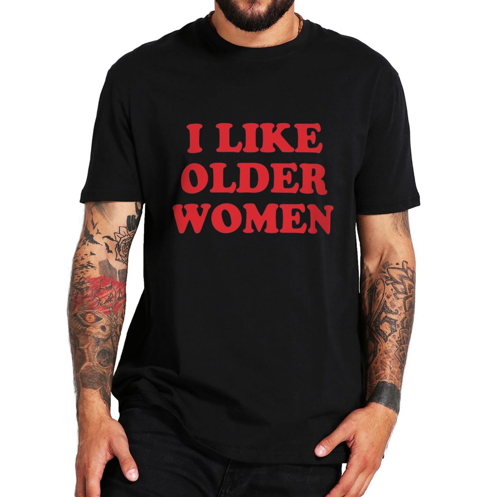 I Like Older Women T-shirt Funny Humor Geek Men Women Clothing EU Size 100% Cotton Casual O-neck Summer Unisex T Shirts
