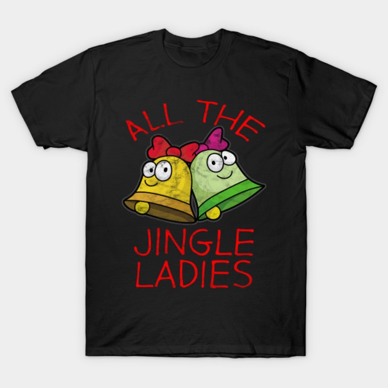 All The Jingle Ladies Christmas Gift T-Shirt 100% Cotton O-Neck Short Sleeve Casual Mens T-shirt Size S-3XL