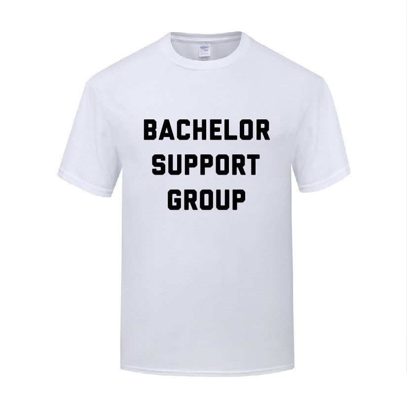 Funny Bachelor Support Group Cotton T Shirt Birthday Men O-Neck Summer Short Sleeve Tshirts Art T Shirts