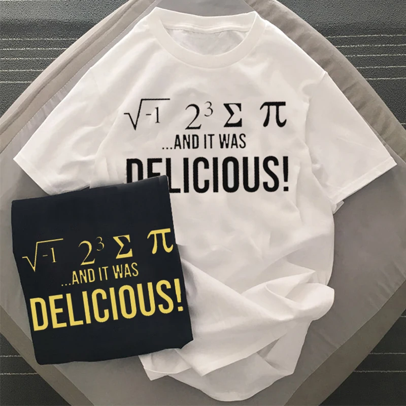 Funny Print I Ate Some Pie and It Was Delicious Math T-shirt Women Men Oversized Streetwear Hip Hop Hipster Tops Camisetas Tee
