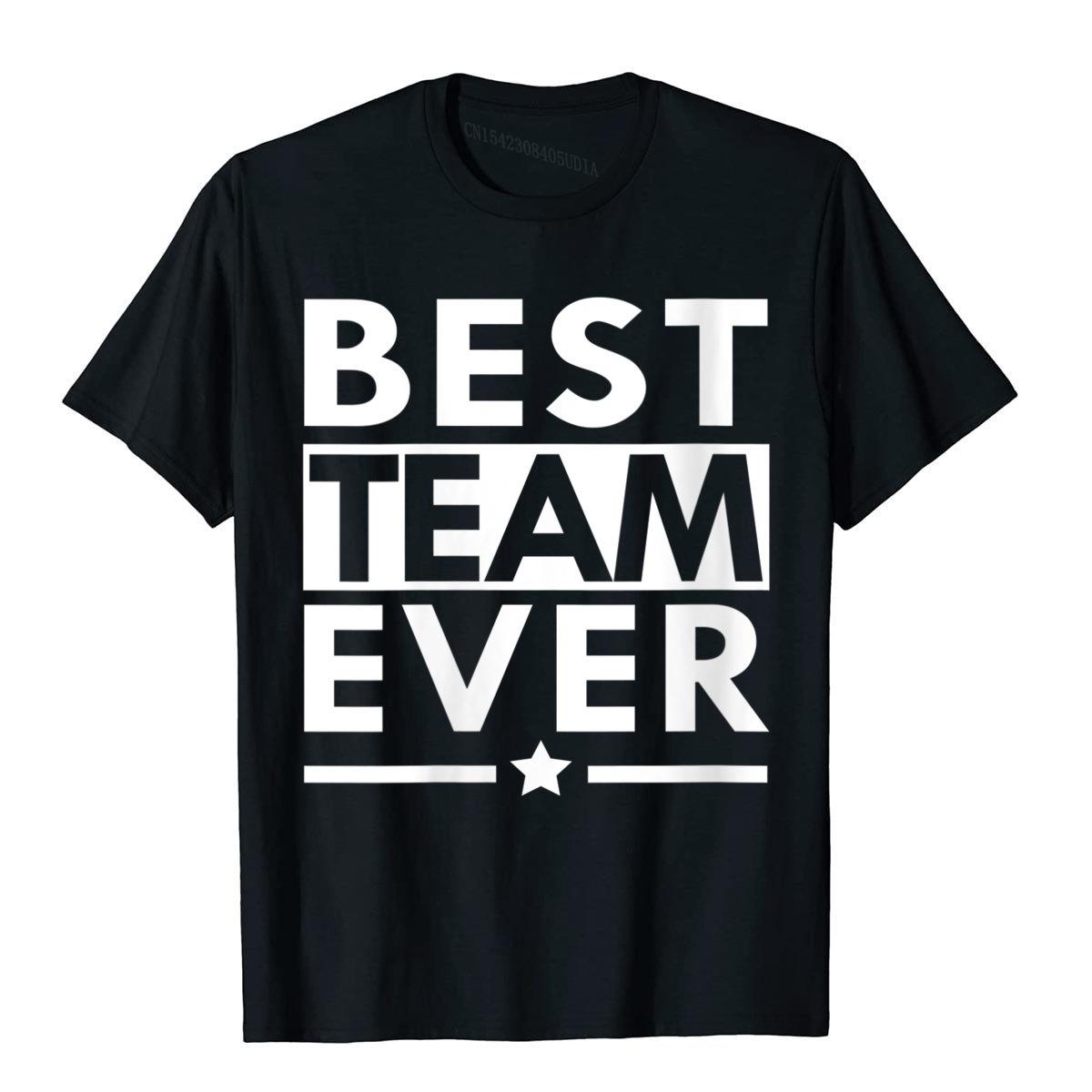 Womens Best Team Ever Team Work Team Building Crewneck T-Shirt Brand Men Top T-Shirts Personalized T Shirt Cotton Beach