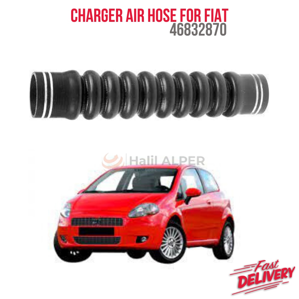 Charge Fır Hose For Fıat Punto Oem 46832870 excellent performance super quality fast delivery