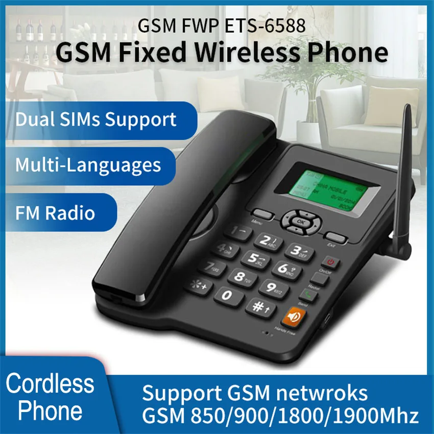 ETS-6588 Cordless Phone Desktop Telephone Support GSM 850/900/1800/1900MHZ Fixed Wireless Phone with Antenna Radio Alarm