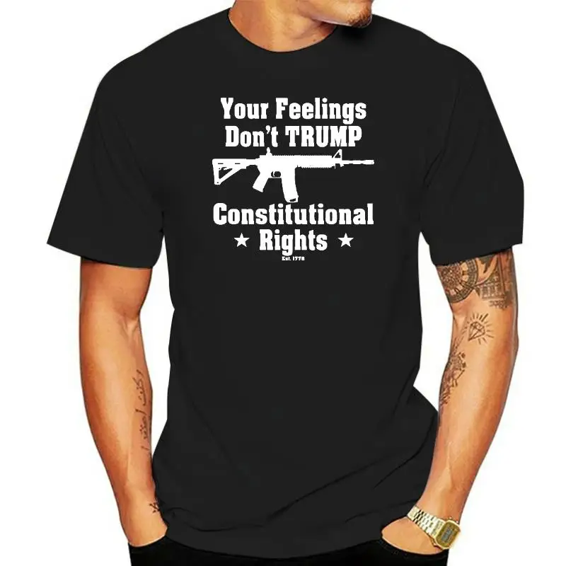 Your Feelings Dont Trump My Rights T-Shirt Shirt Pro Gun 2nd Amendment AR-15