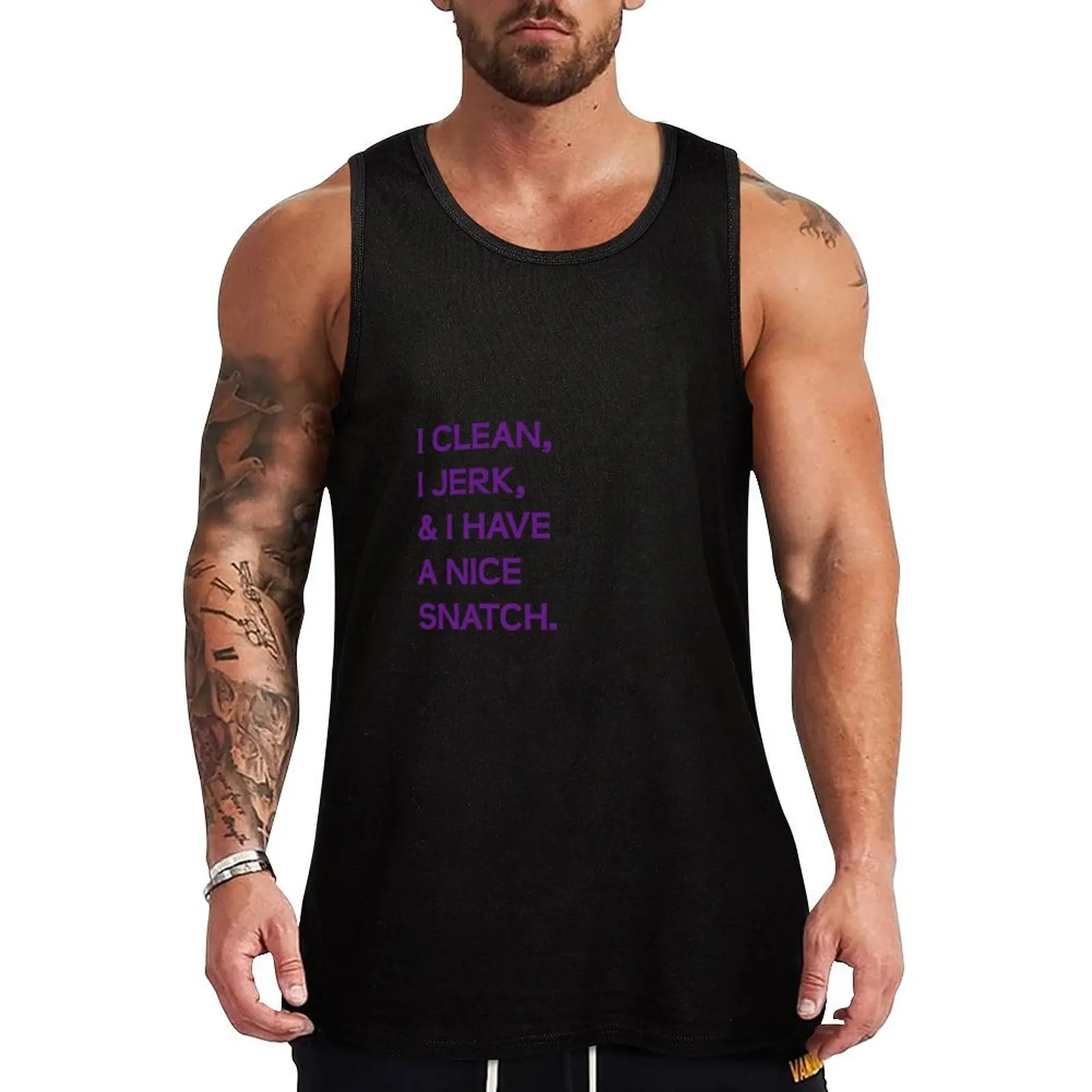 I Clean, I Jerk, & I Have a Nice Snatch Tank Top vest men Muscle fit