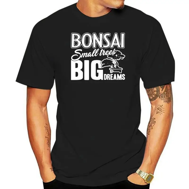 Men tshirt Bonsai Small Tree Big Dream cool Printed T-Shirt tees top
