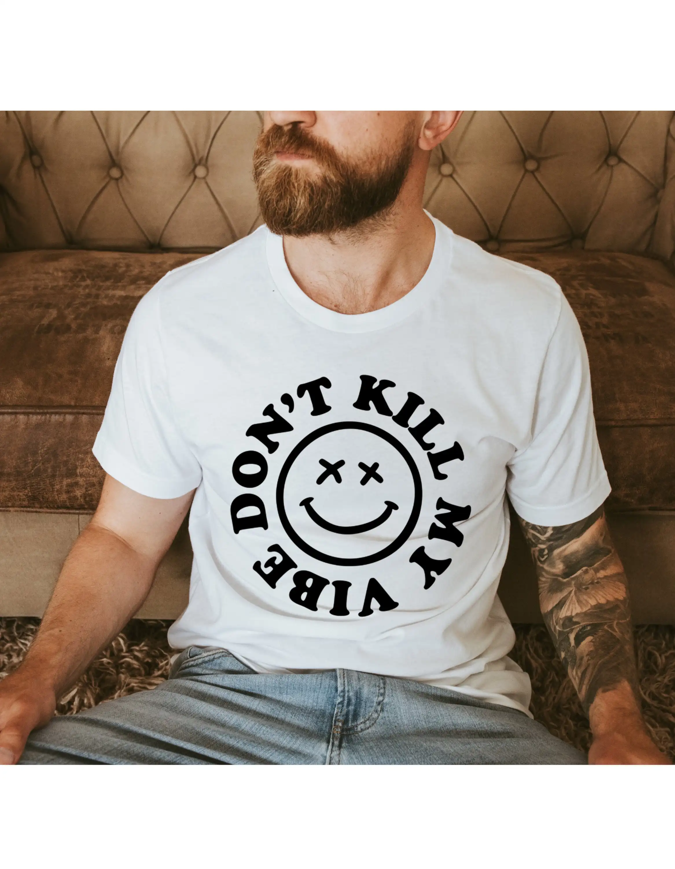 Don't Kill My Vibe T Shirt Keep On Smiling Motivational Choose Happiness Inspirational Retro Letter Fathers Day