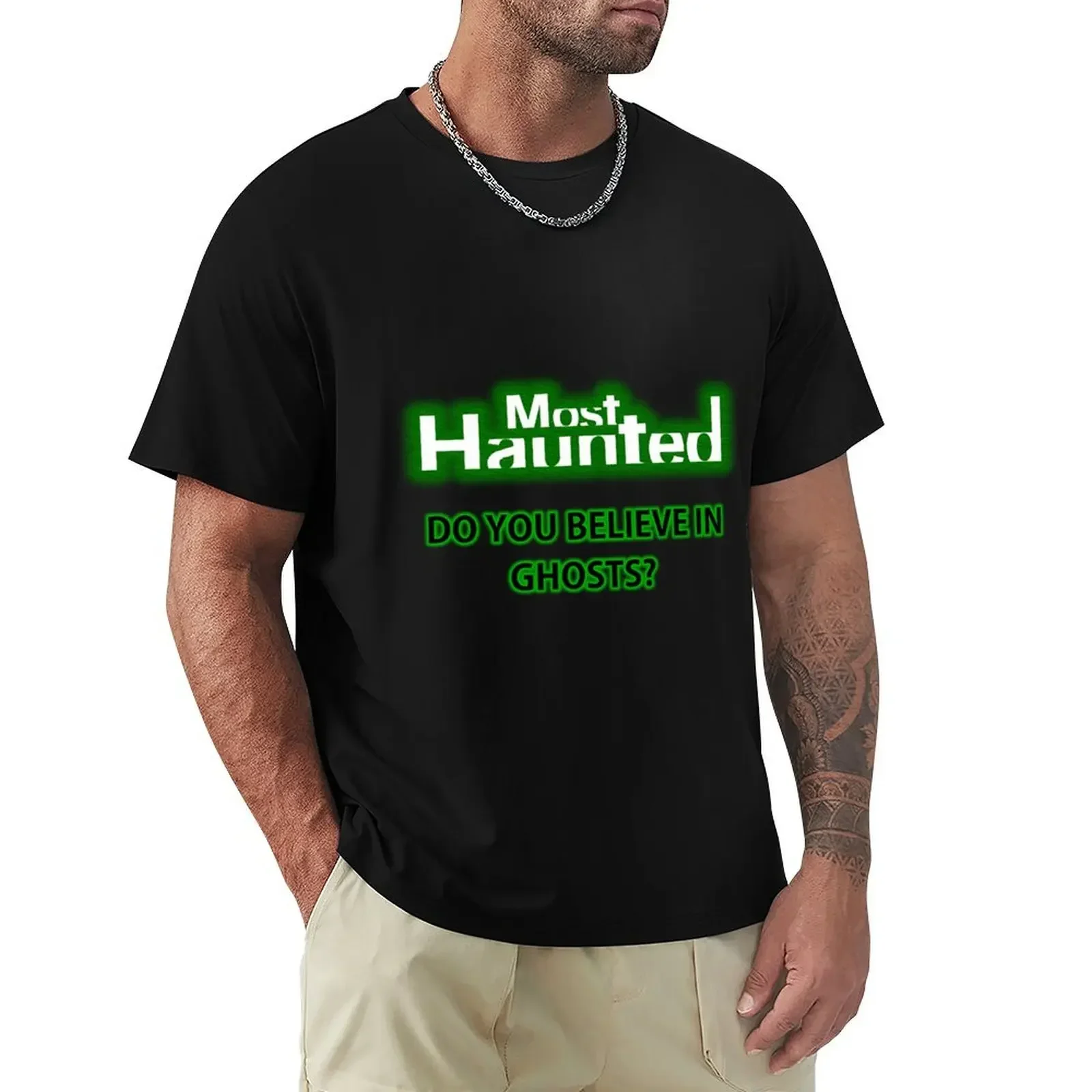 Most Haunted t T-Shirt Blouse vintage t shirts Short sleeve tee sweat t shirts for men