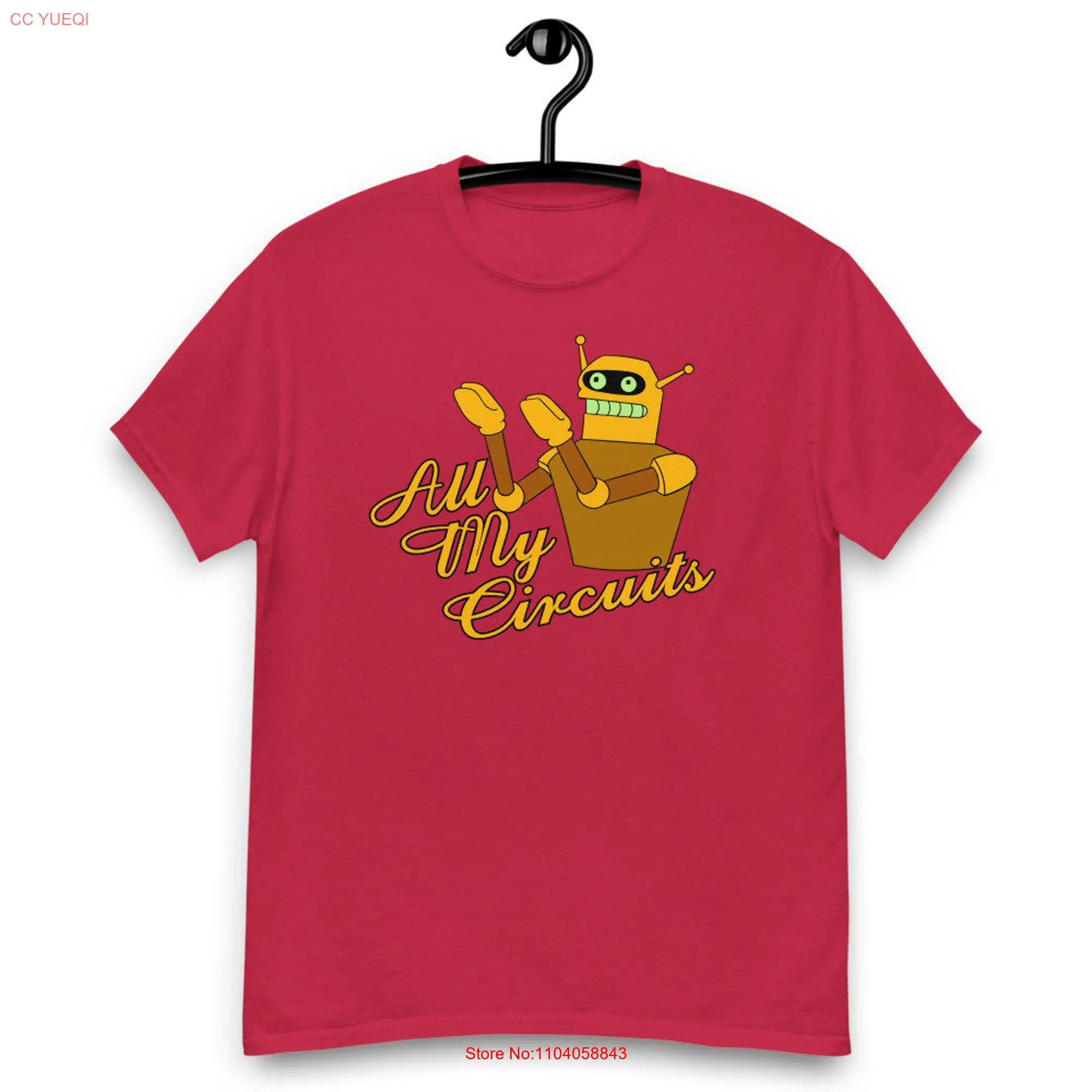 Calculon All My Circuits T shirt long or short sleeves