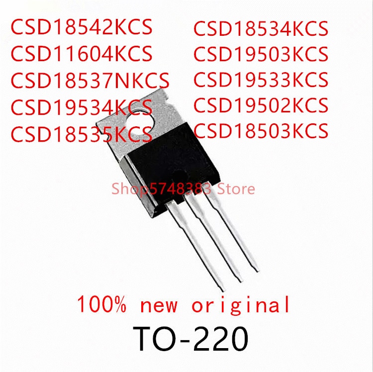 10PCS CSD18542KCS CSD11604KCS CSD18537NKCS CSD19534KCS CSD18535KCS CSD18534KCS CSD19503KCS CSD19533KCS CSD19502KCS CSD18503KCS