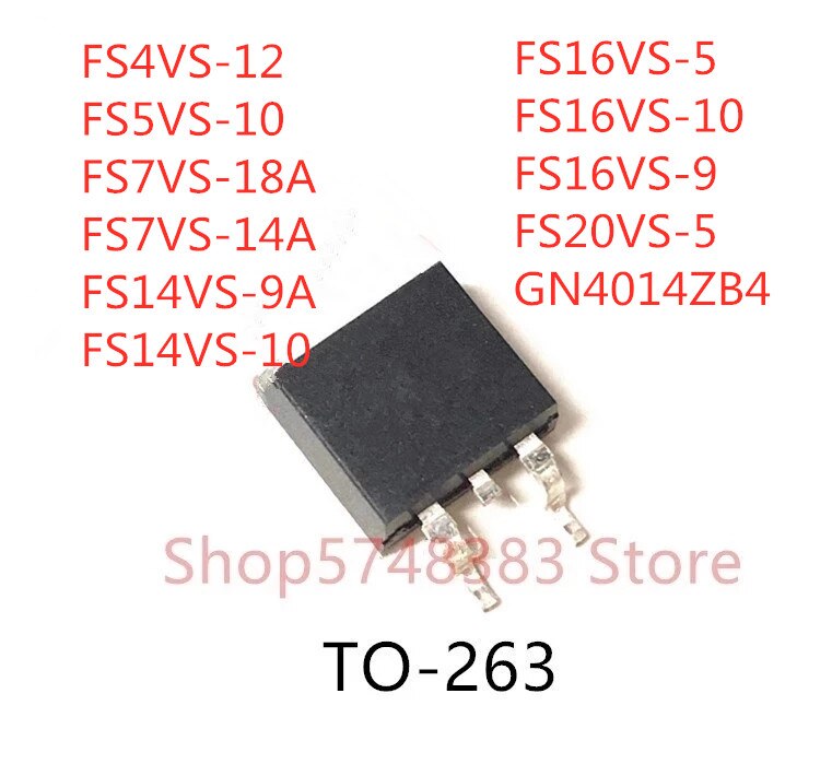 10PCS FS4VS-12 FS5VS-10 FS7VS-18A FS7VS-14A FS14VS-9A FS14VS-10 FS16VS-5 FS16VS-10 FS16VS-9 FS20VS-5 GN4014ZB4 TO-263