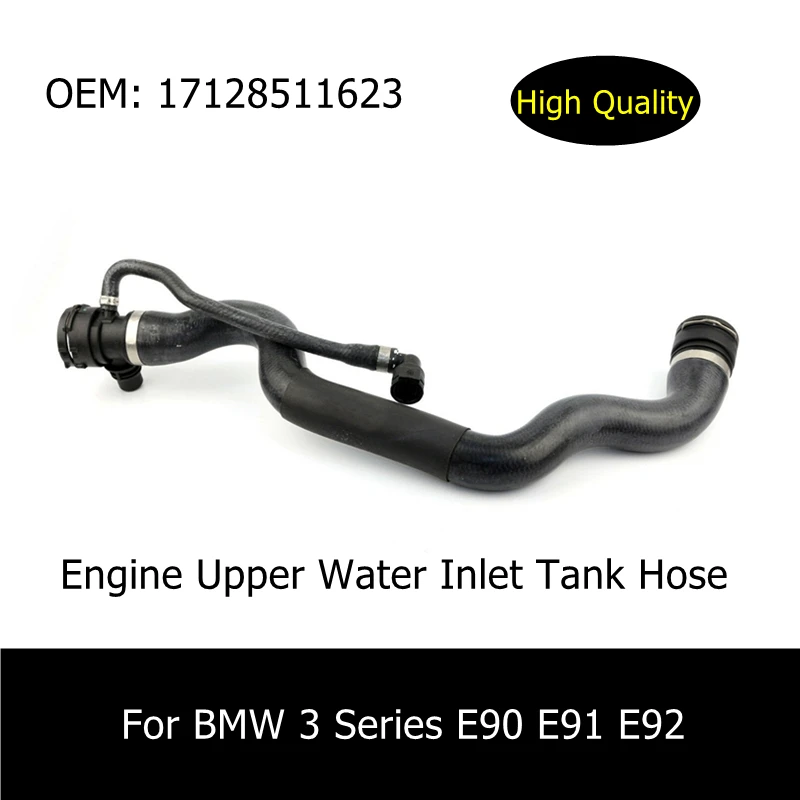 17128511623 Engine Upper Water Inlet Tank Hose For BMW 3 Series E90 E91 E92 LCI N47N Engine Radiator