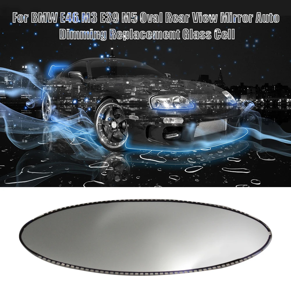 Oval Rear View Glare Mirror Auto Dimming Replacement Glass Cell For BMW E46 M3 E39 M5 High-quality