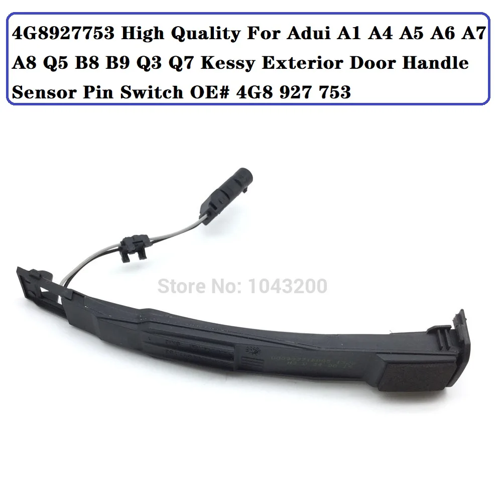 4G8927753 High Quality For Adui A1 A4 A5 A6 A7 A8 Q5 B8 B9 Q3 Q7 Kessy Exterior Door Handle Sensor